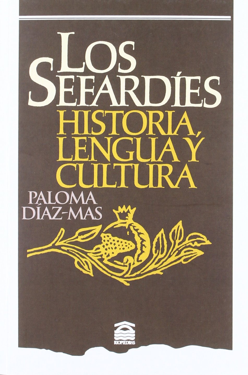 Los sefardíes: historia, lengua y cultura book