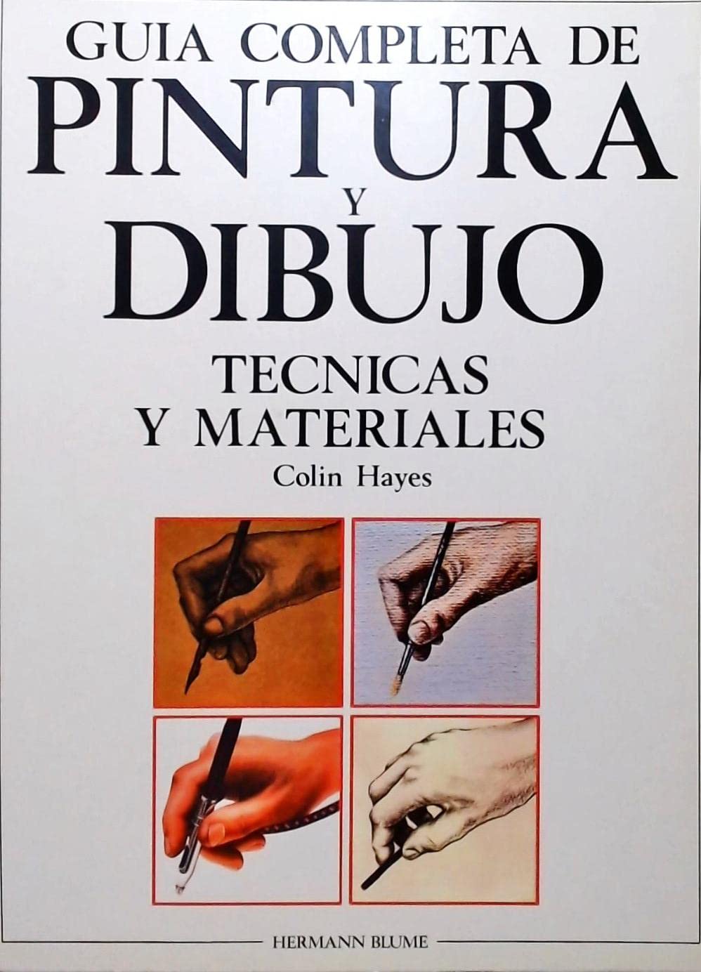 Guia completa de pintura y dibujo : tecnicas y materiales book