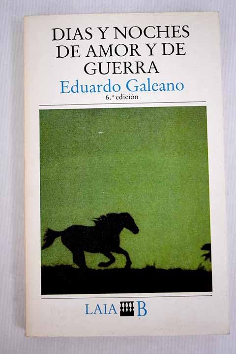 Días y noches de amor y de guerra book