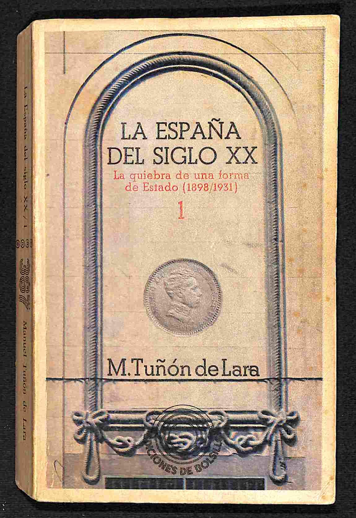 La Espana Del Siglo XX, La Quiebra De Una Forma De Books