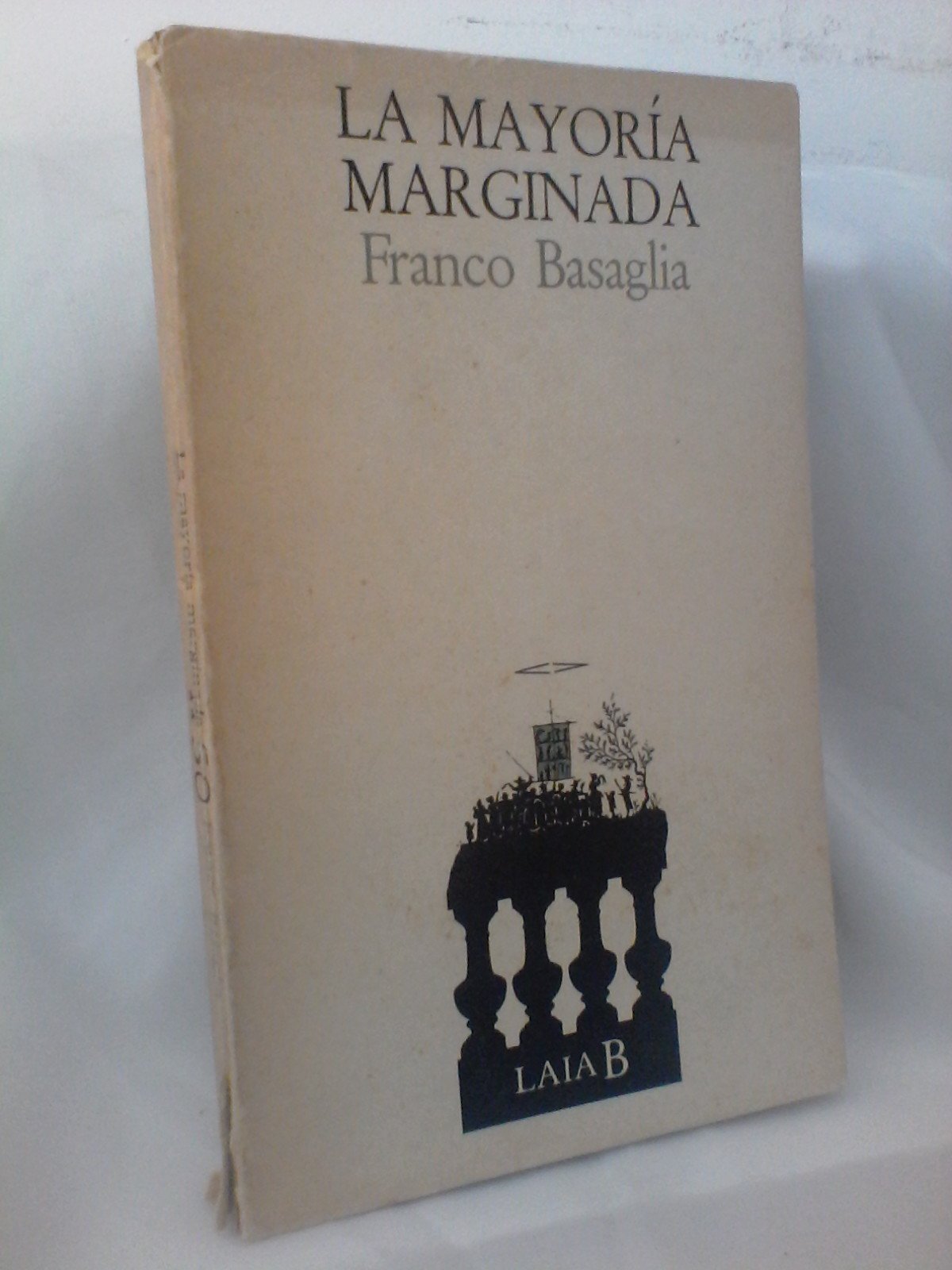 La mayoría marginada: (la ideología del control social) book