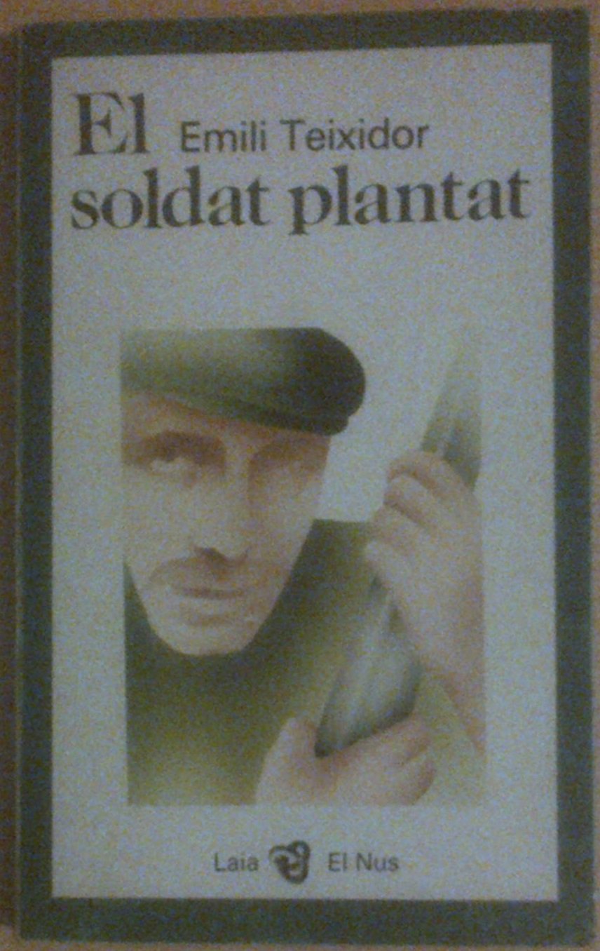 EL SOLDAT PLANTAT (CATALÁN). book