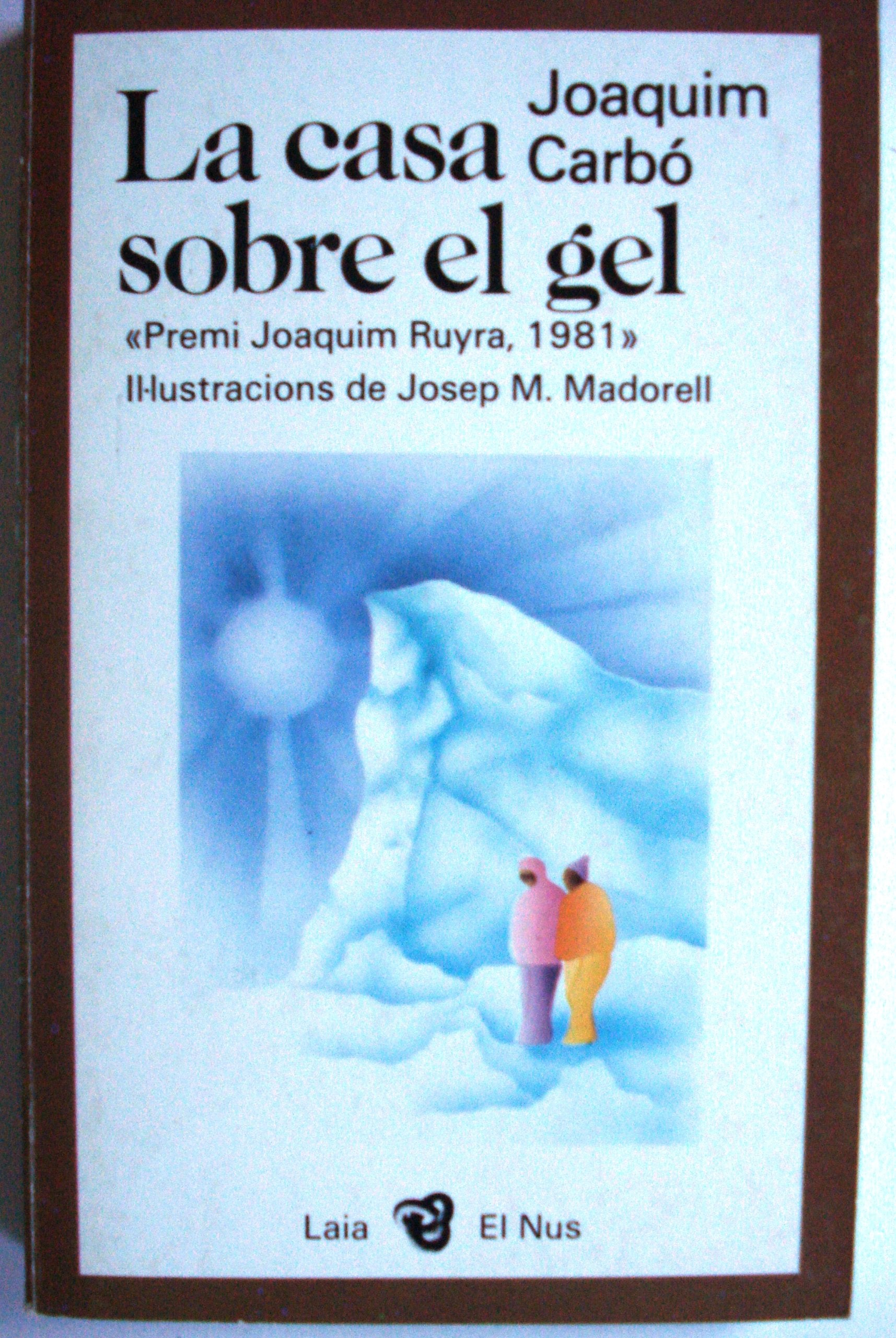 La casa sobre el gel (El Nus) (Catalan Edition) book