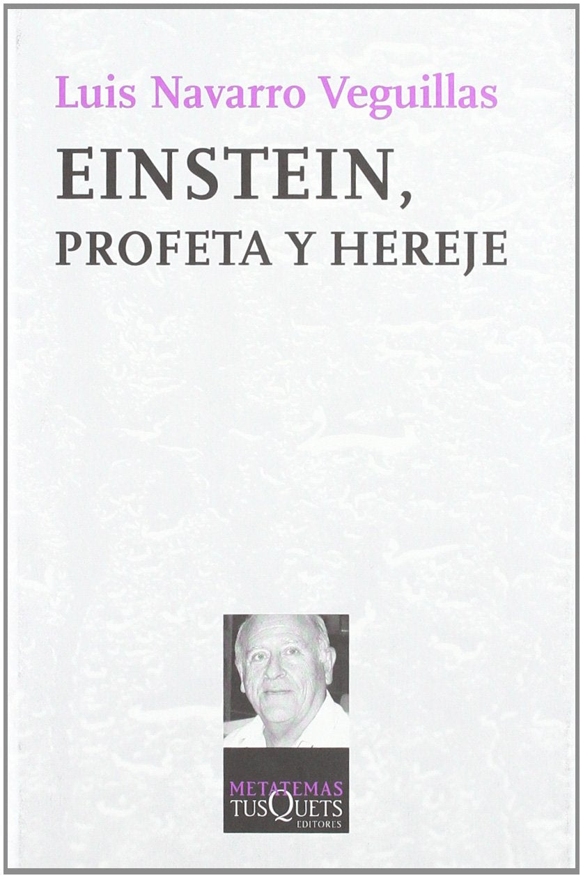 Einstein : profeta y hereje (Metatemas, Band 21) Contemporary literature