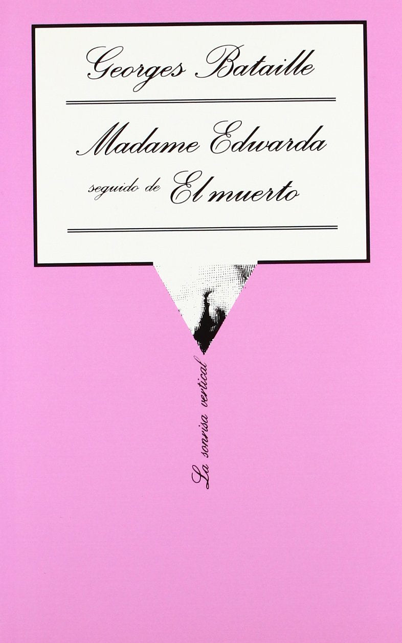 Madame Edwarda seguido de El muerto (La Sonrisa Vertical, Band 25) Eroticism
