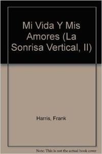 Mi vida y mis amores II (La Sonrisa Vertical, Band 27) Contemporary literature