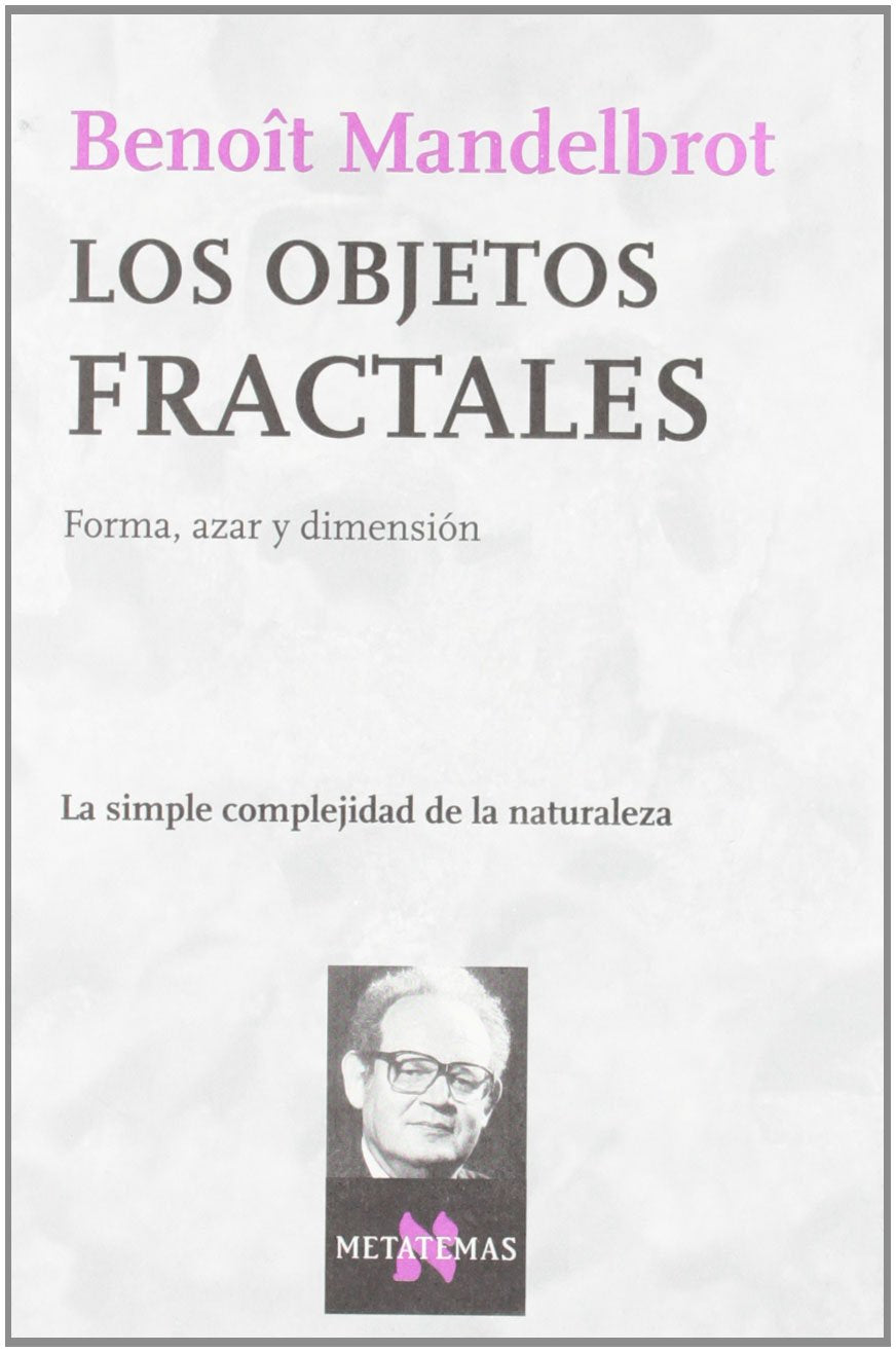 Los objetos fractales: Forma, azar y dimensión (Metatemas, Band 13) Learning & Reference