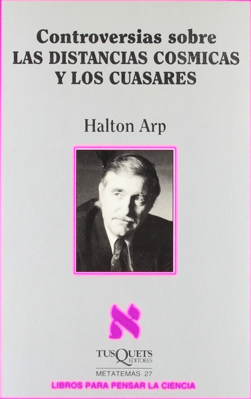 Controversias Sobre Las Distancias Cosmicas Y Los Cuasares book
