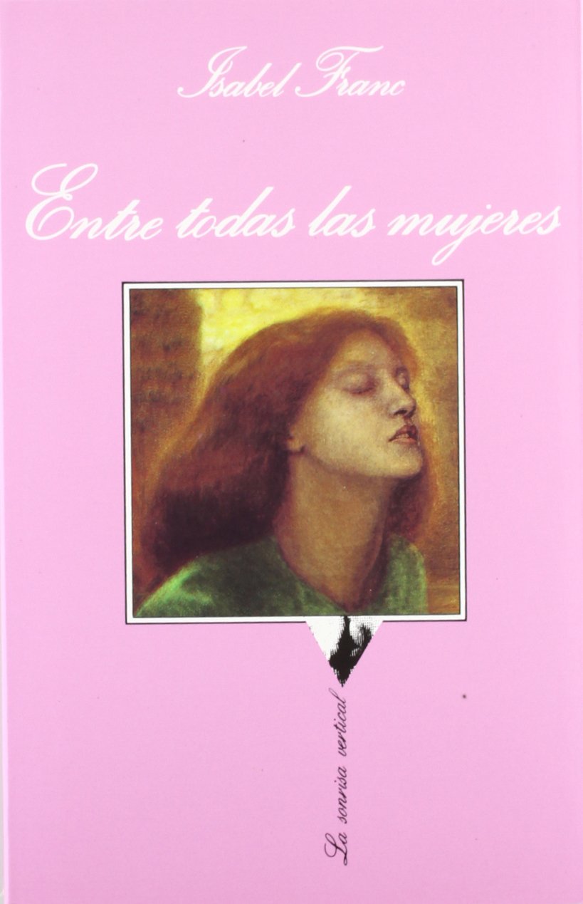 Entre todas las mujeres (La Sonrisa Vertical, Band 81) Contemporary literature