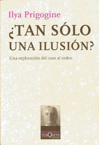 ¿Tan sólo una ilusión?: Una exploración del caos al orden (Metatemas, Band 3) Learning & Reference