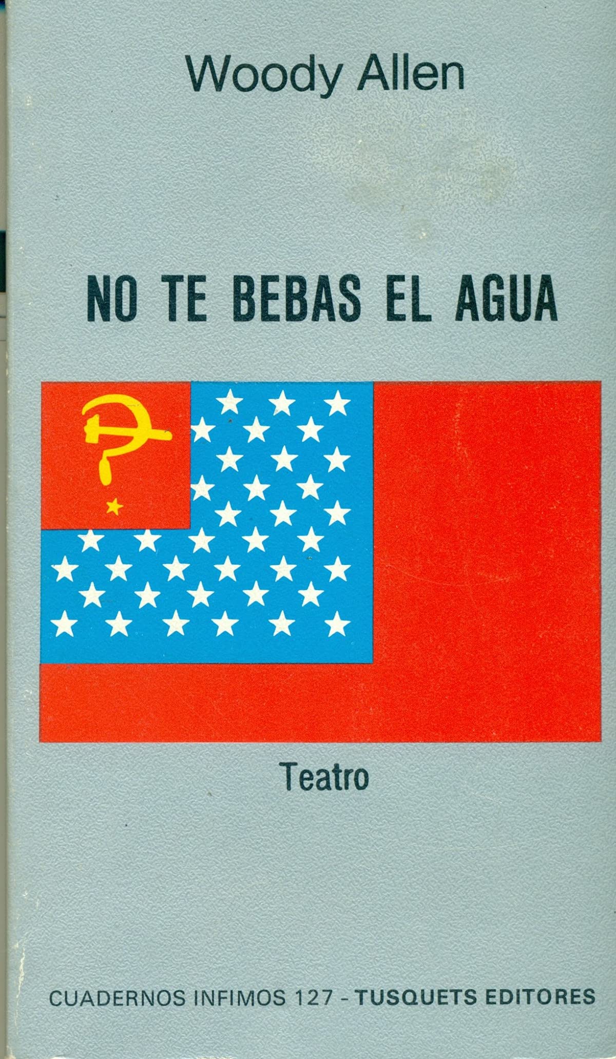 No te bebas el agua (Cuadernos Infimos, Band 127) Drama