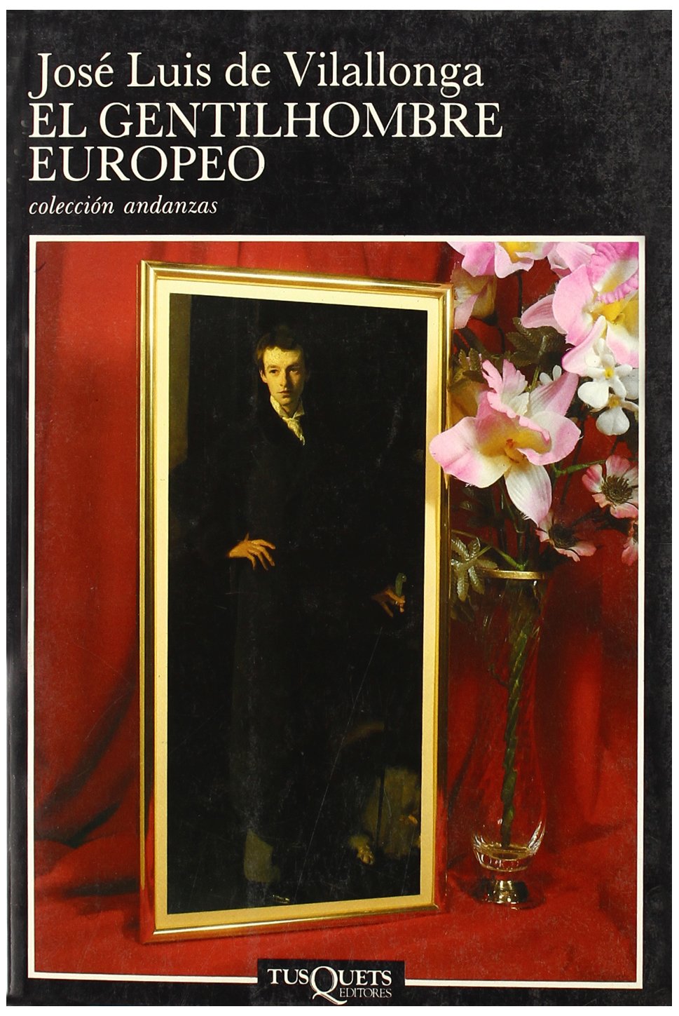 El gentilhombre europeo (Andanzas) Contemporary literature