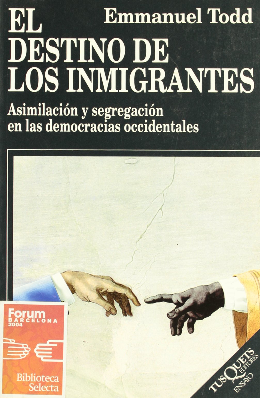 El Destino de Los Inmigrantes: Asimilacion y Segregacion En Las Democracias Occidentales: 30 (Ensayo) book