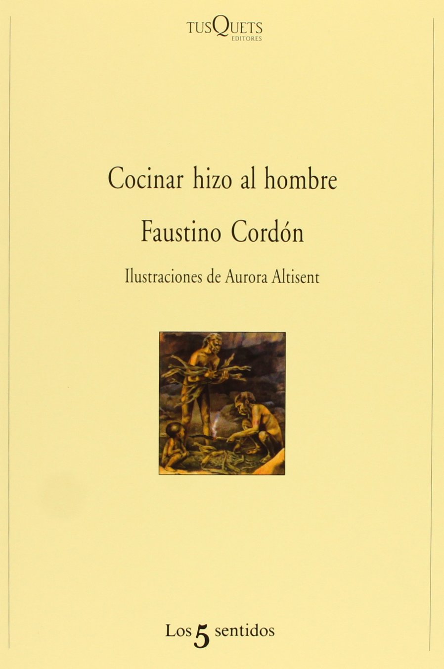 Cocinar hizo al hombre (Los Cinco Sentidos, Band 1) Leisure, Home & Garden