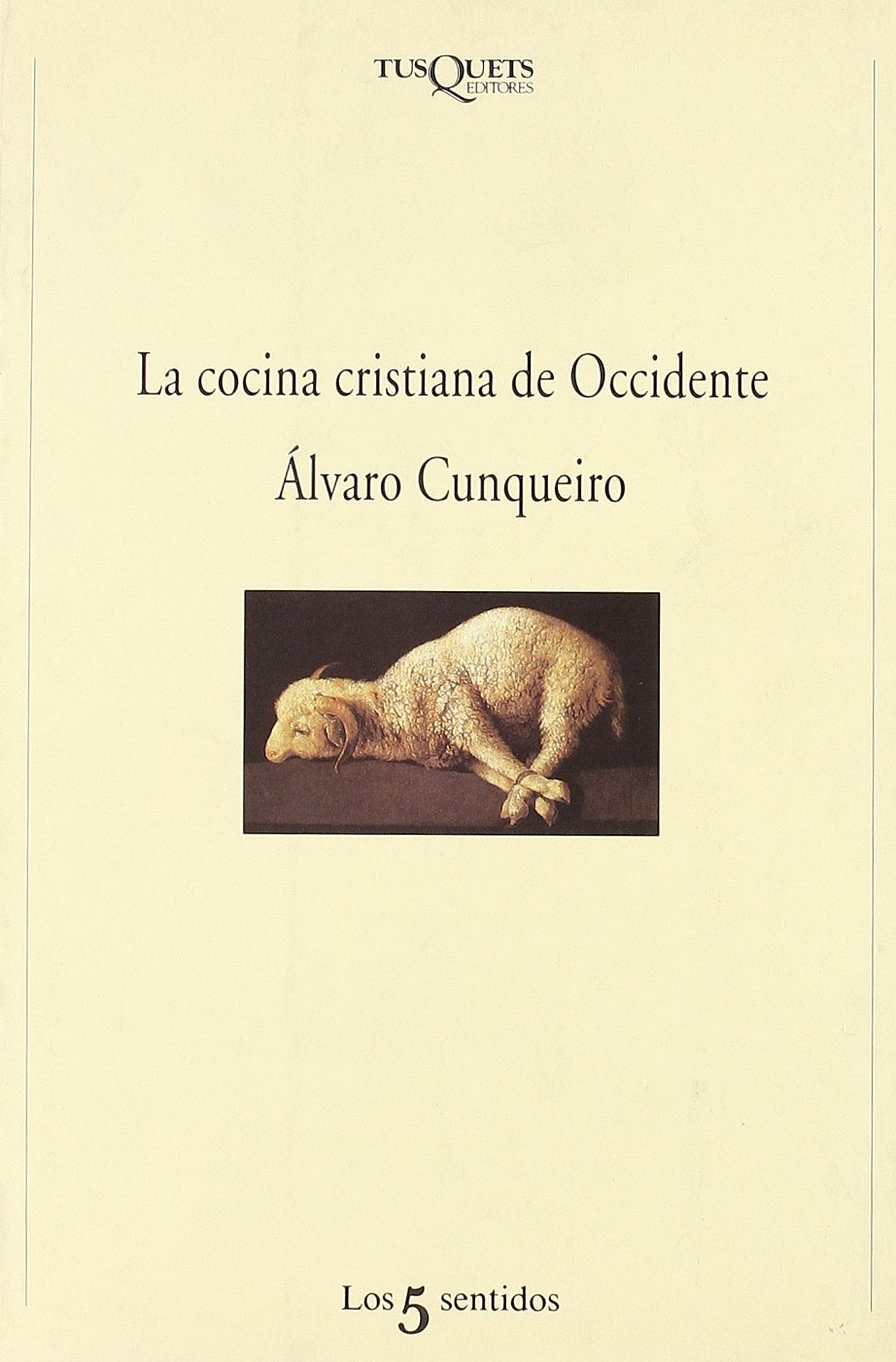 La cocina cristiana de occidente (Los Cinco Sentidos, Band 11) Social Sciences