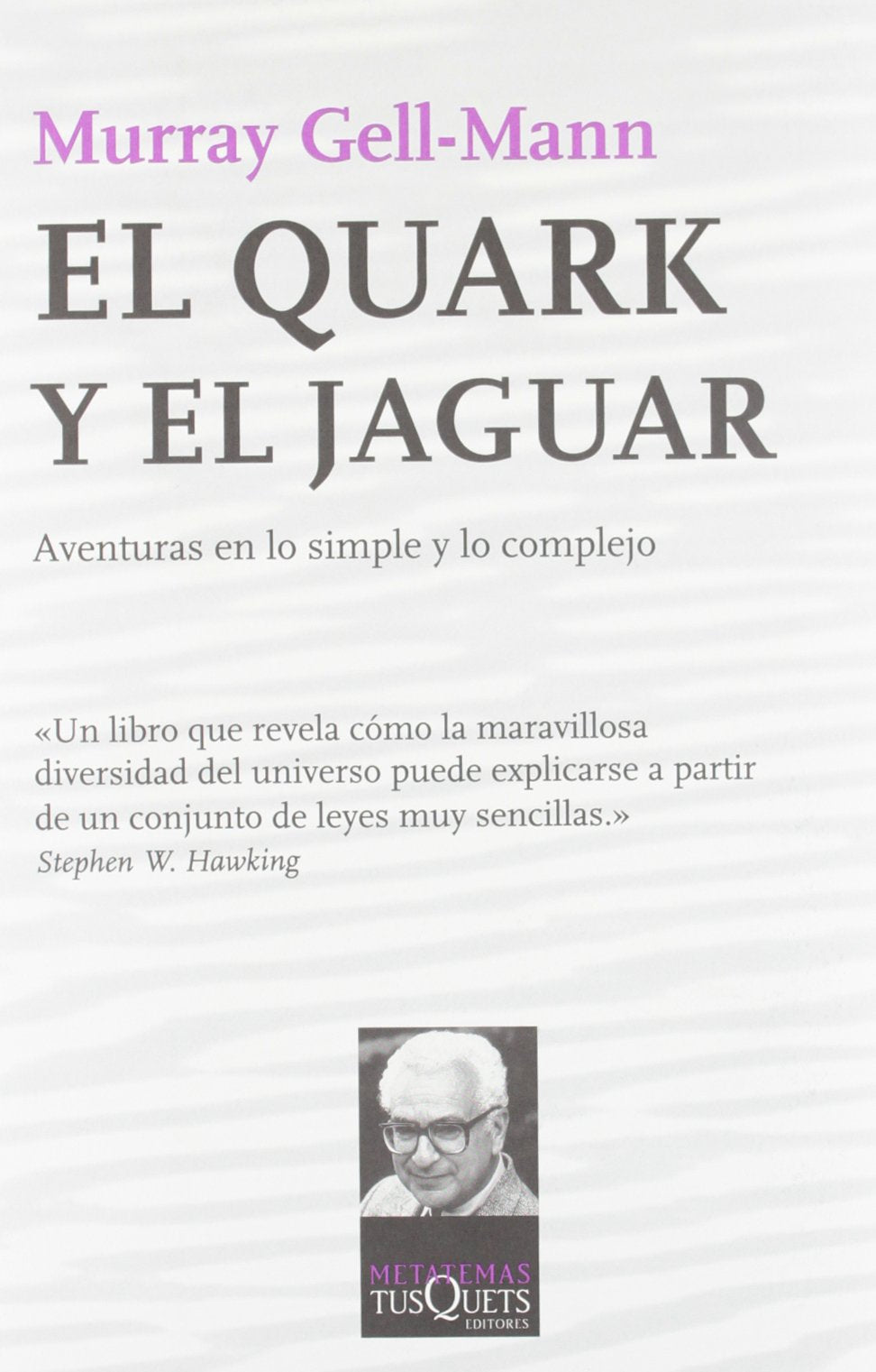 El quark y el jaguar (Metatemas, Band 38) Learning & Reference
