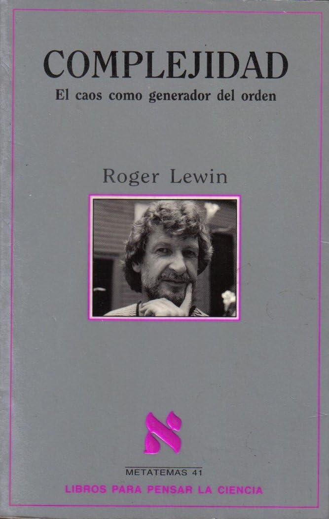 Complejidad : el caos como orden generador del orden: El Caos Como Orden Generador de Orden (Metatemas, Band 41) Social Sciences