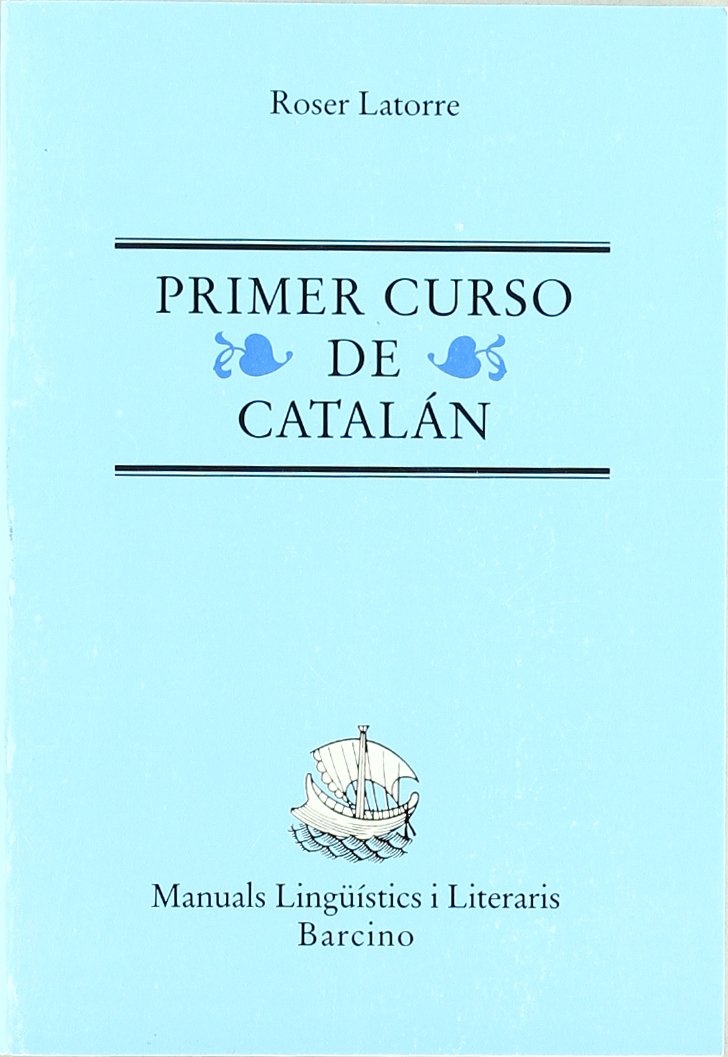 Primer curso de Catalan (Manuals linguistics Barcino ; 1) Books