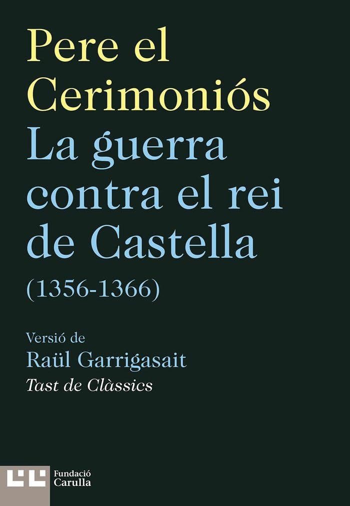 La guerra contra el rei de castella (Tast de clàssics, Band 16) Historical Fiction