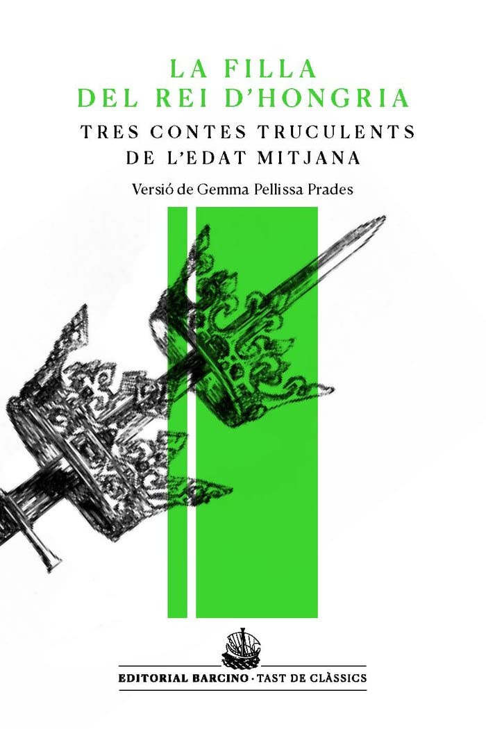 La filla del rei d'Hongria i altres contes truculents de l'Edat Mitjana Historical Fiction