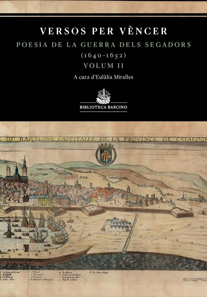 Versos per vèncer. Volum II: Antologia de la Guerra dels Segadors (1640-1652). (Biblioteca Barcino, Band 17) Poetry