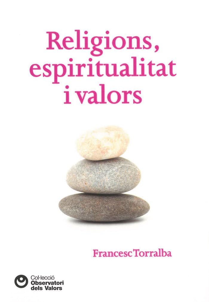 Religions, espiritualitat i valors (Observatori dels valors, Band 17) Religion & Esotericism
