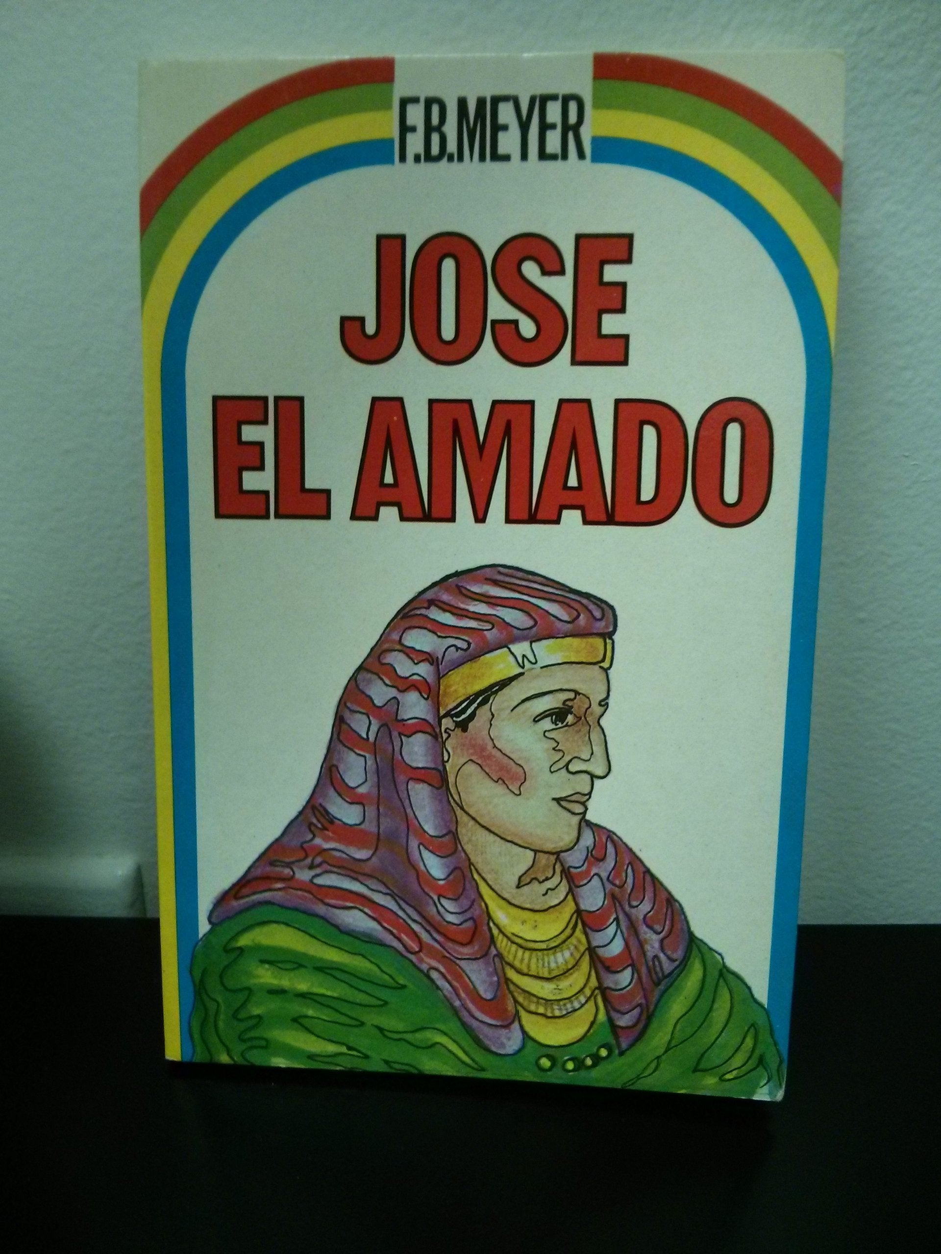 Jose, El Amado, Odiado y Exaltado (English and Spanish Edition) Books