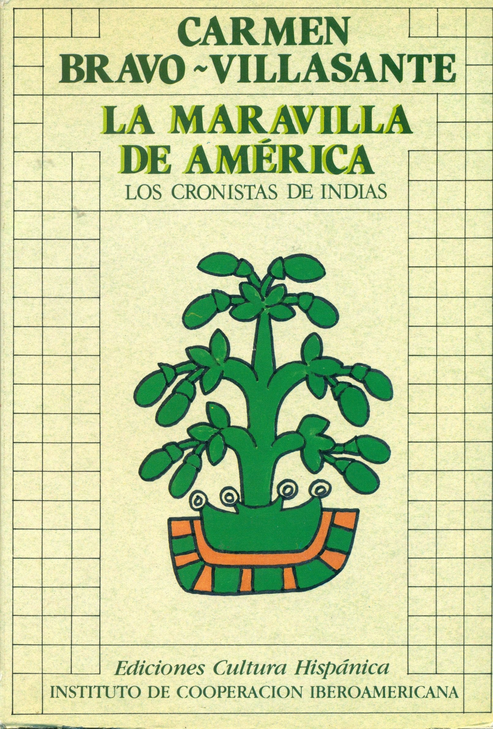 LA MARAVILLA DE AMERICA: LOS CRONISTAS DE INDIAS Books