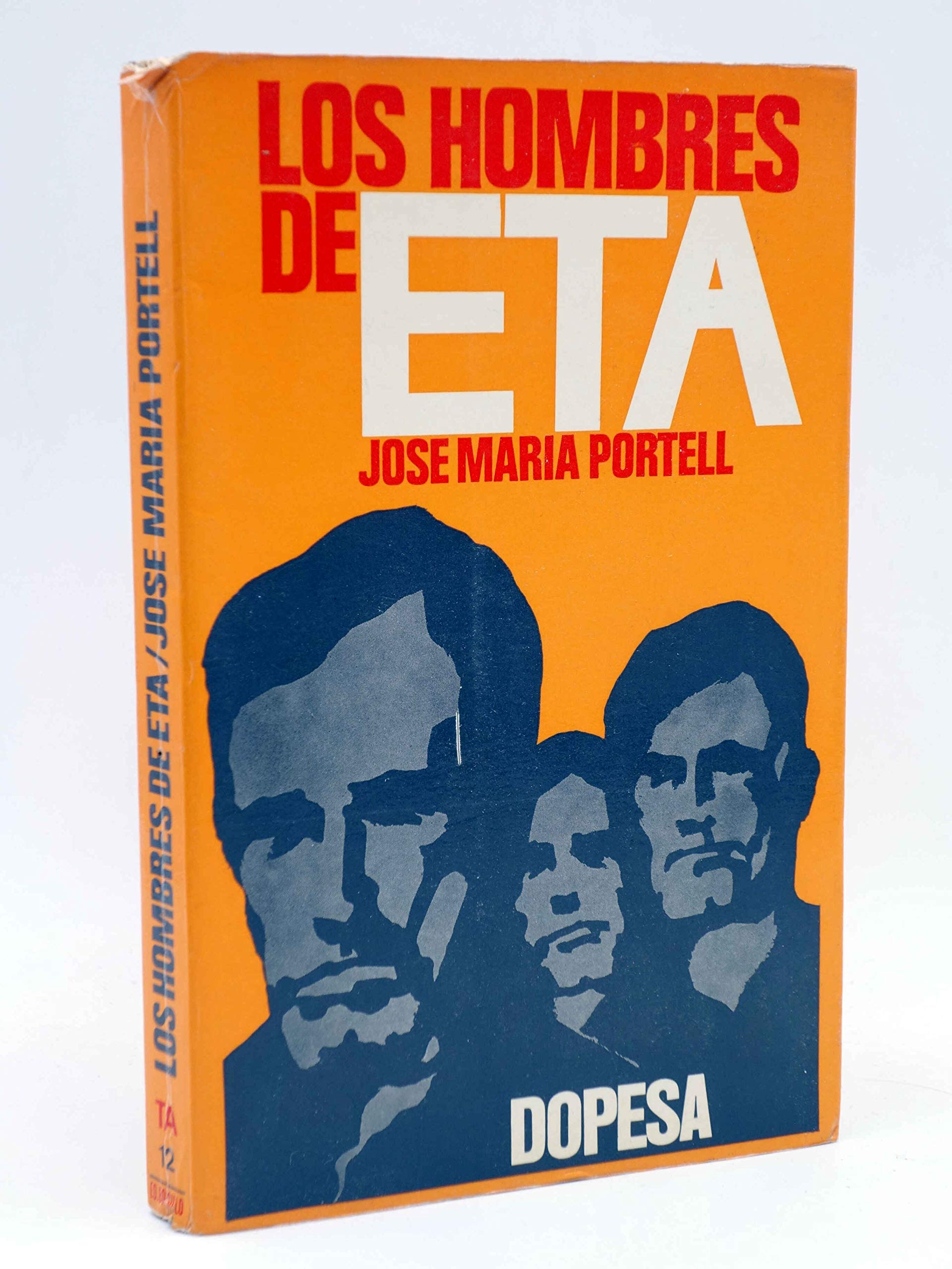 Los hombres de ETA (Coleccion Testimonio de actualidad ; 12) (Spanish Edition) book