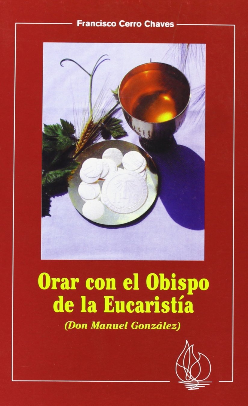 Cerro Chaves, F: Orar con el Obispo de la Eucaristía (Don Ma Social Sciences
