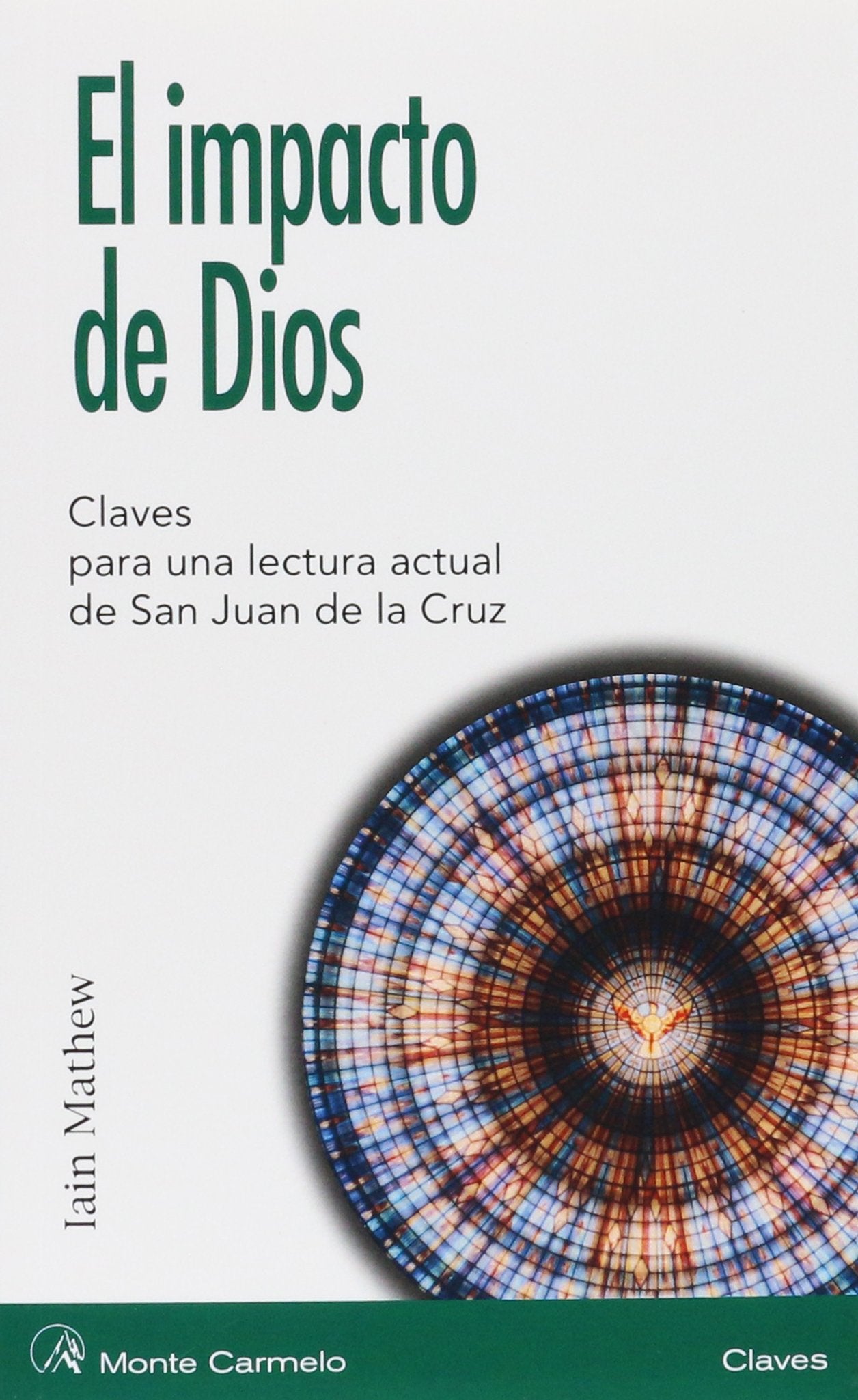 El Impacto de Dios: Claves para una lectura actual de San Juan de la Cruz book