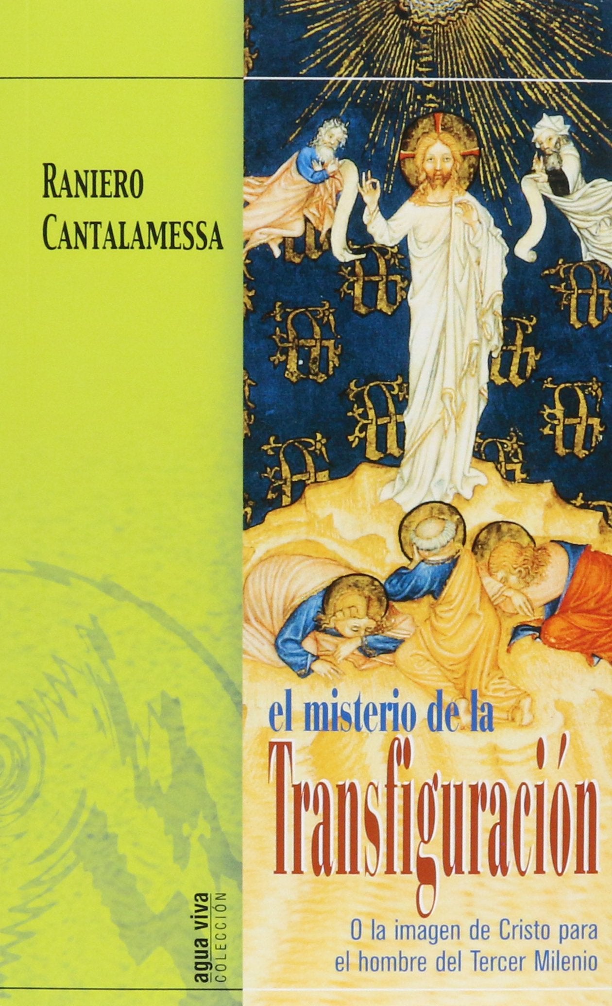 El Misterio de la Transfiguración: O la imagen de Cristo para el hombre del Tercer Milenio book