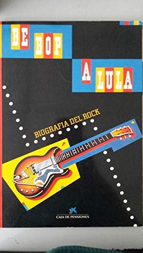 Be boop-a-lula : biografia del rock book