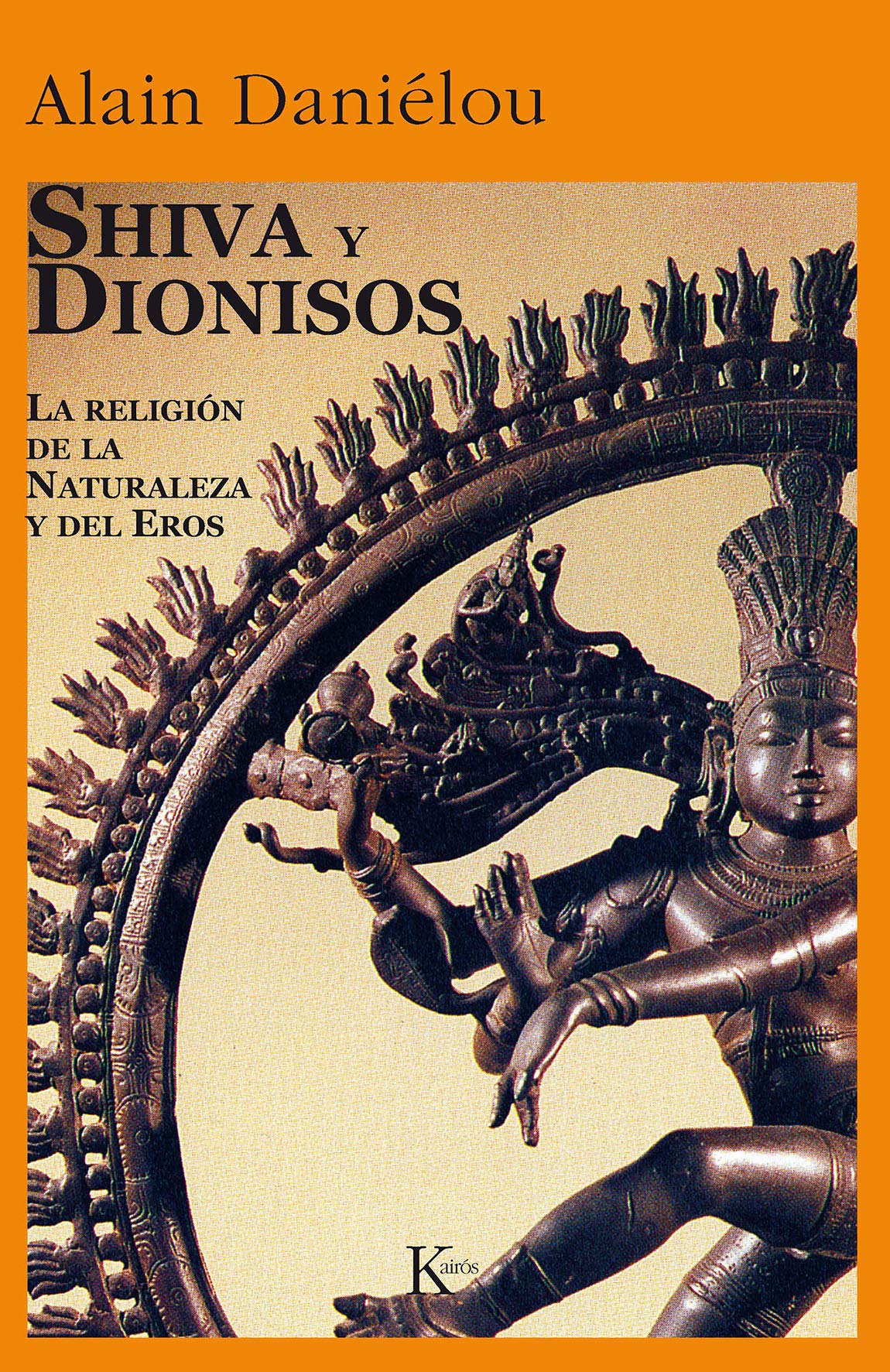 Shiva y Dionisos: La Religion de la Naturaleza y del Eros: La Religión de la Naturaleza y del Eros (Sabiduría Perenne) Social Sciences