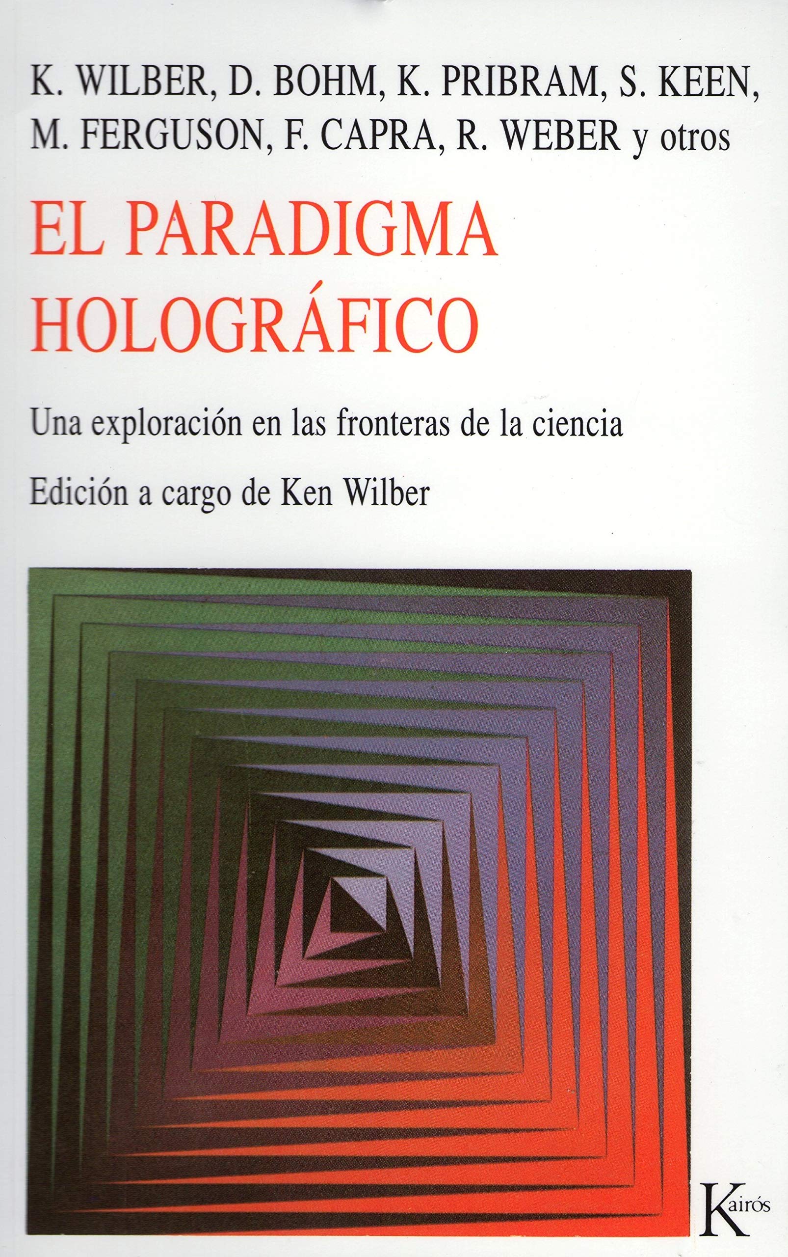 El paradigma holográfico : una exploración en las fronteras de la ciencia Social Sciences