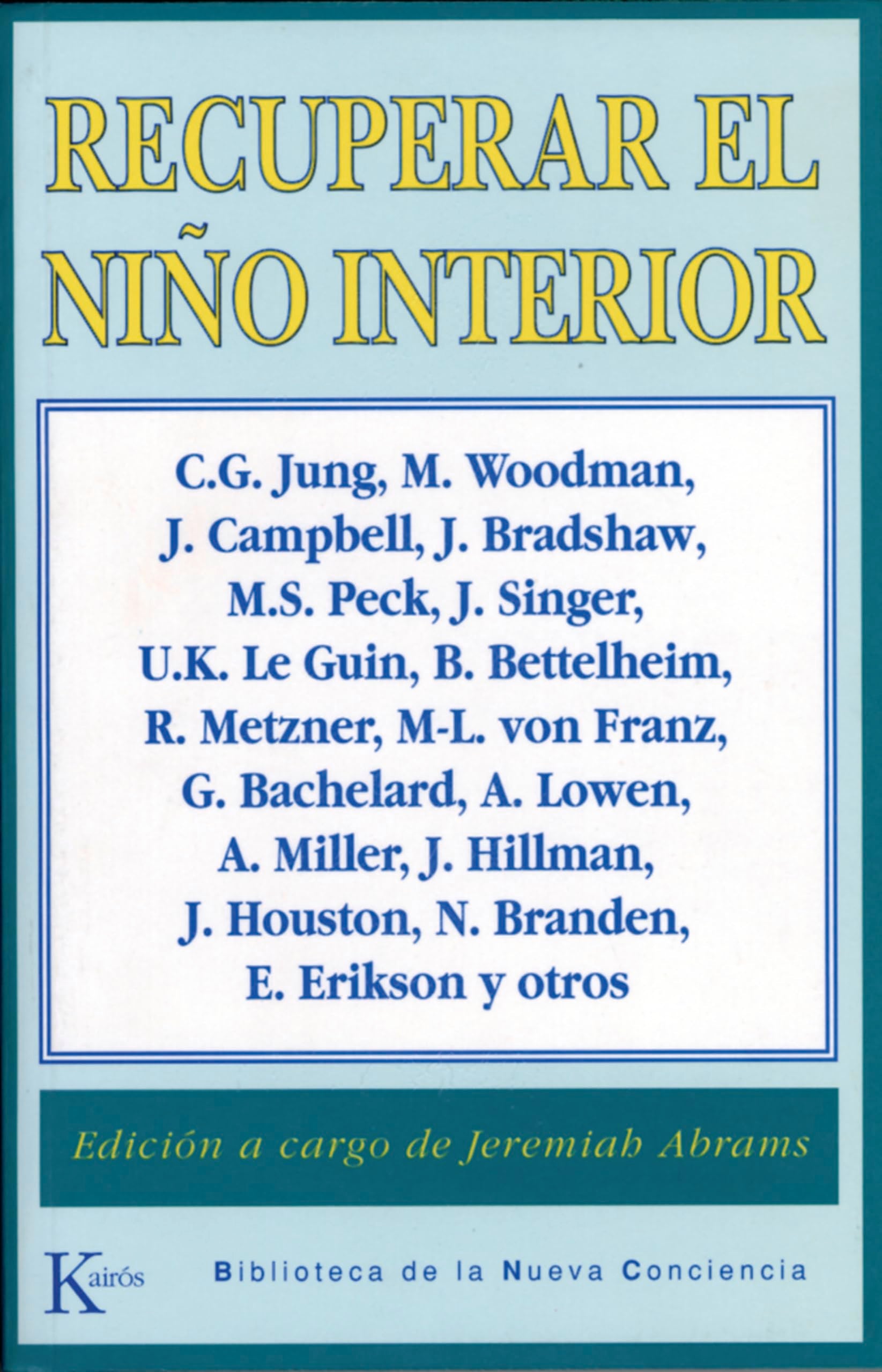 Recuperar el niño interior (Nueva conciencia) Medicine