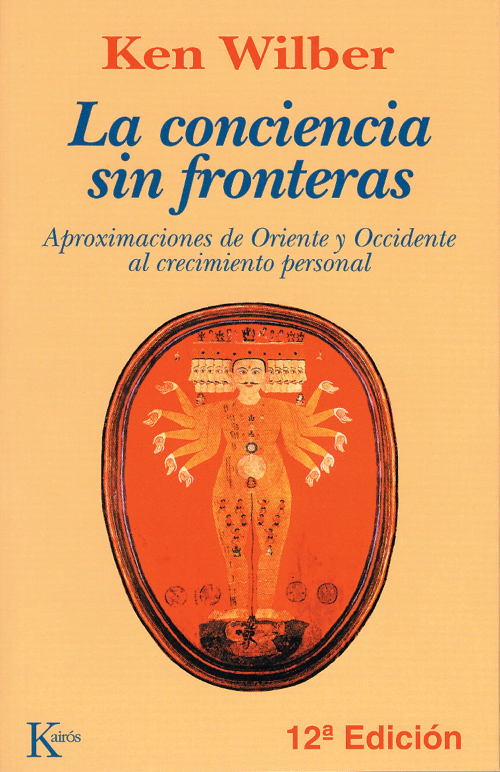 La conciencia sin fronteras : aproximaciones de Oriente y Occidente al crecimiento personal (Sabiduría Perenne) Medicine