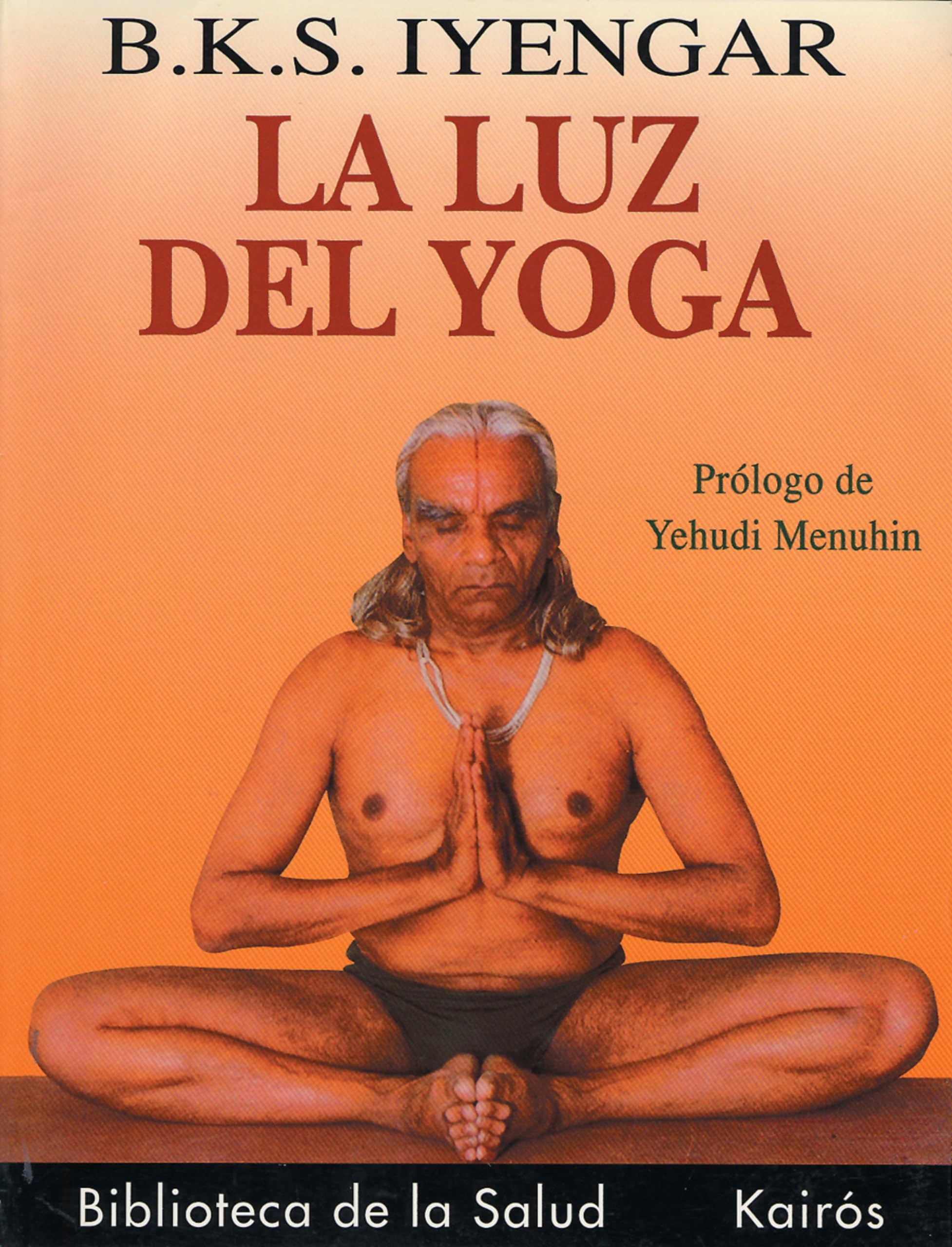 La Luz del Yoga (Biblioteca de la Salud) Health, Nutrition & Fitness