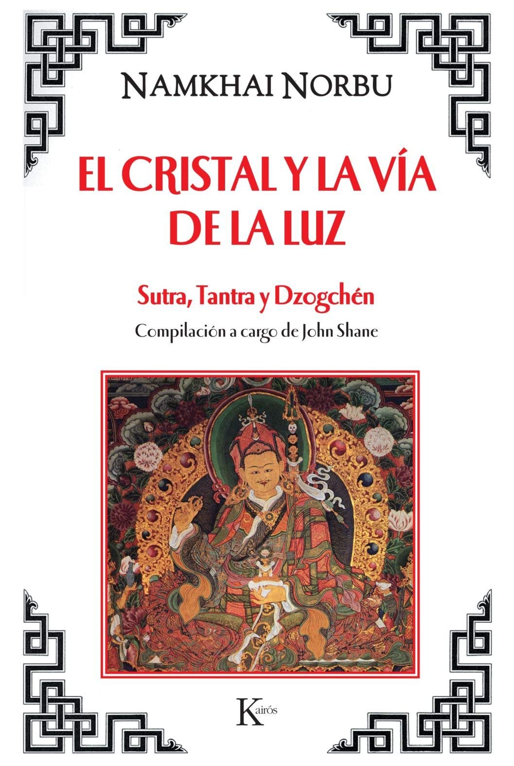 El cristal y la vía de la luz : Sutra, Tantra y Dzogchén Social Sciences