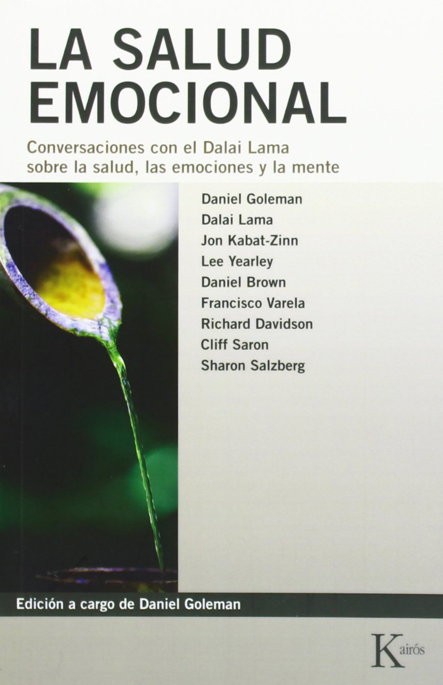 La salud emocional : conversaciones con el Dalai Lama sobre la salud, las emociones y la mente book