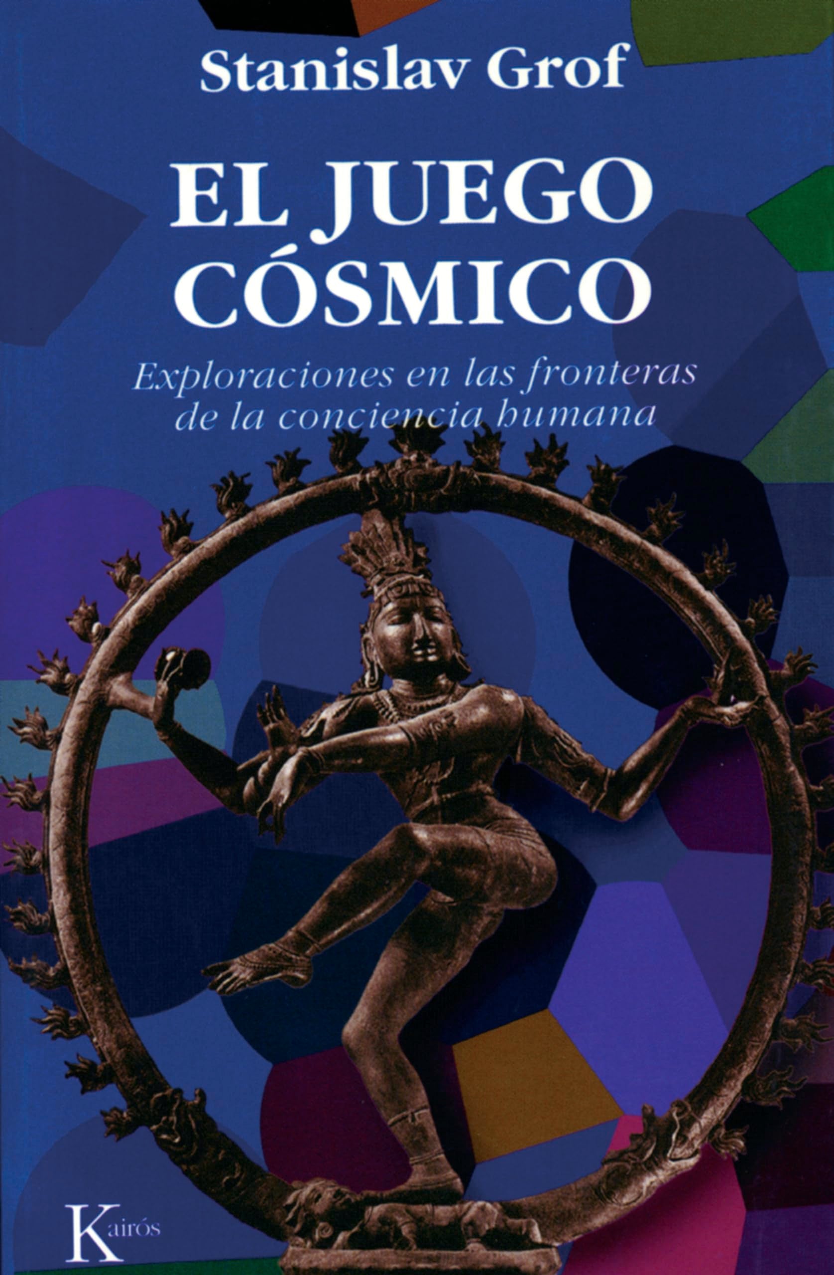 El Juego Cosmico: Exploraciones En Las Fronteras de La Conciencia Humana (Ensayo) Philosophy