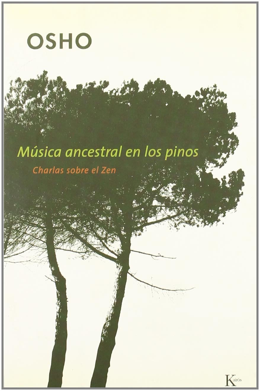 Música ancestral en los pinos : charlas sobre el zen Social Sciences