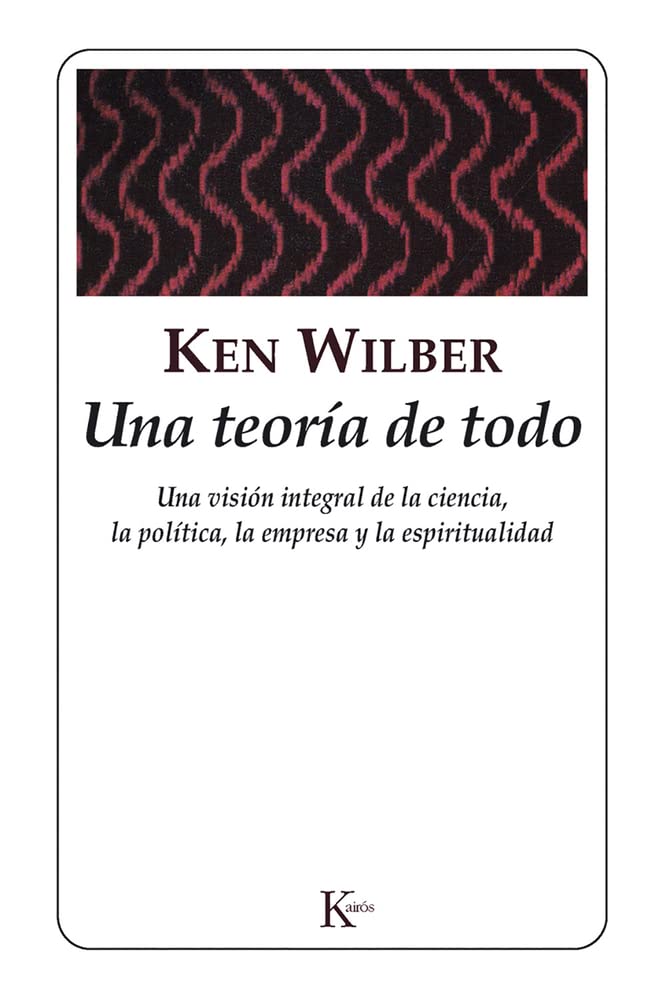Una teoría de todo : una visión integral de la ciencia, la política, la empresa y la espiritualidad (Sabiduría Perenne) Lifestyle