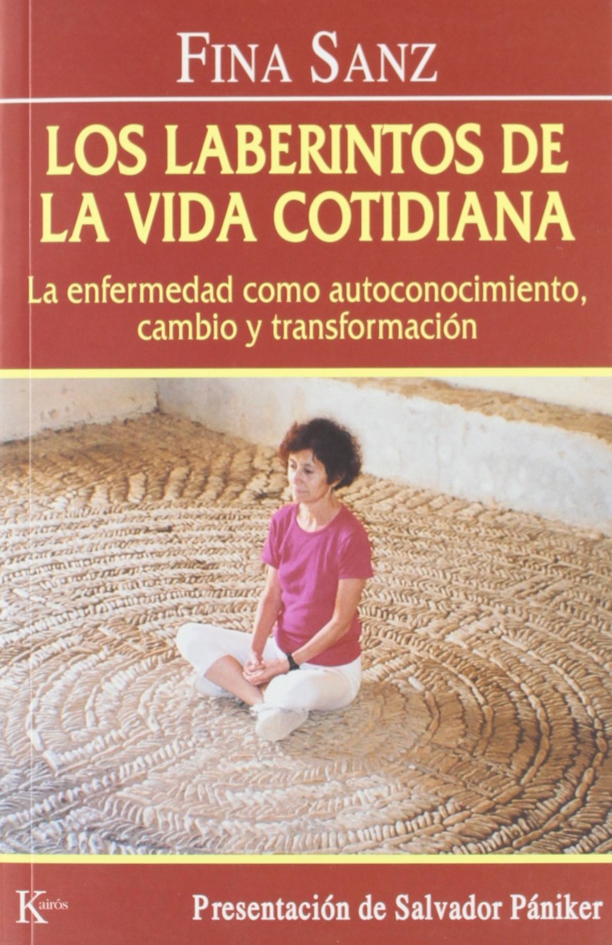 Los laberintos de la vida cotidiana : la enfermedad como autoconocimiento, cambio y transformación (Psicología) Books
