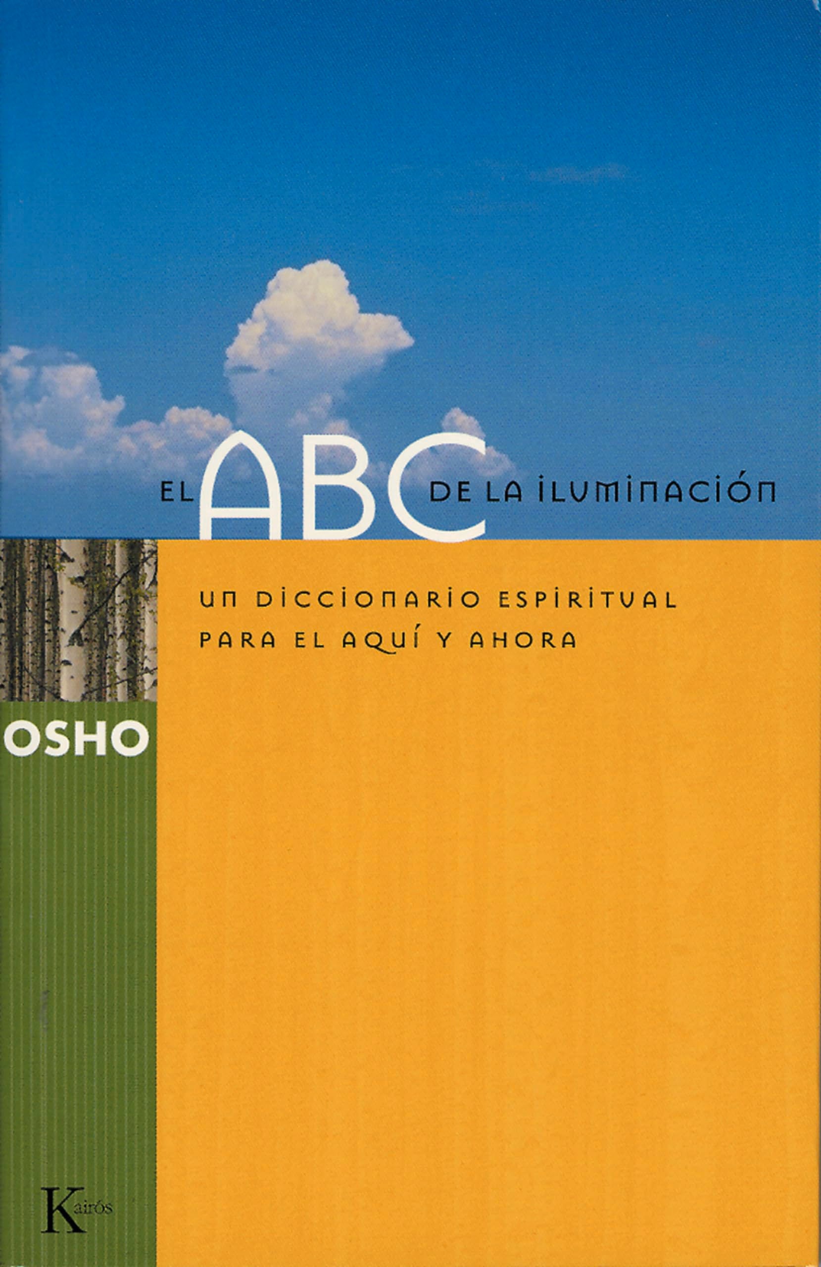 ABC De La Iluminacion / Yellow Pages of Enlightment: For the Here and Now: Un Diccionario Espiritual Para el Aqui y Ahora book