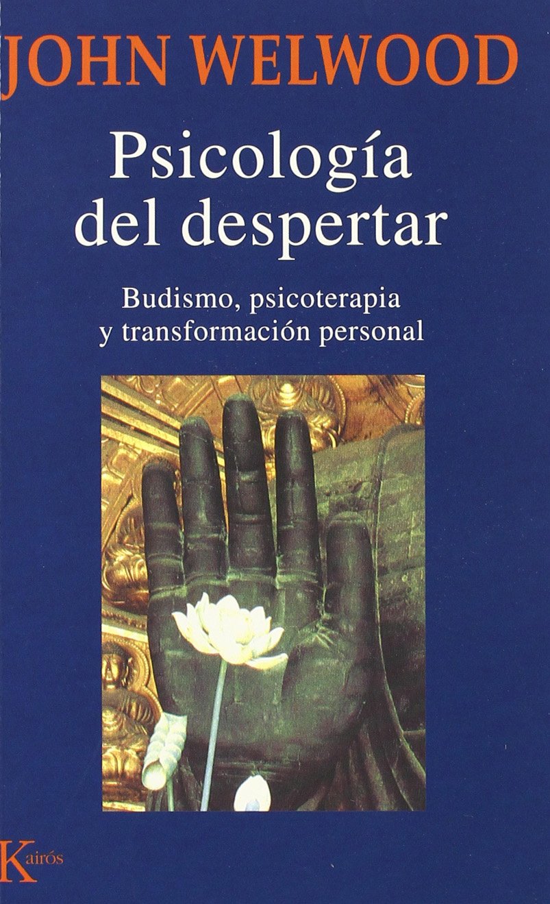 Psicología del despertar : budismo, psicoterapia y transformación personal Medicine