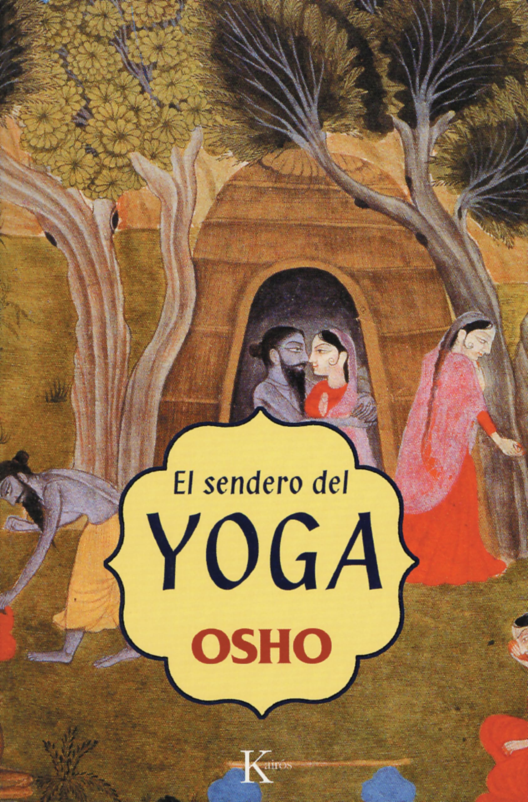 El Sendero Del Yoga / Yoga: The Science of the Soul book