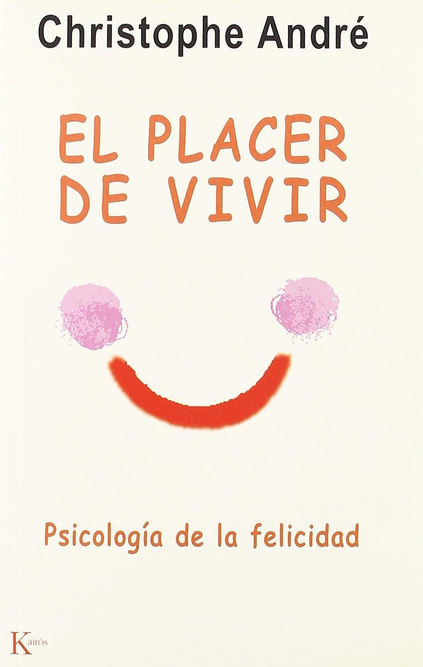Placer de Vivir: Psicologia de La Felicidad, El book