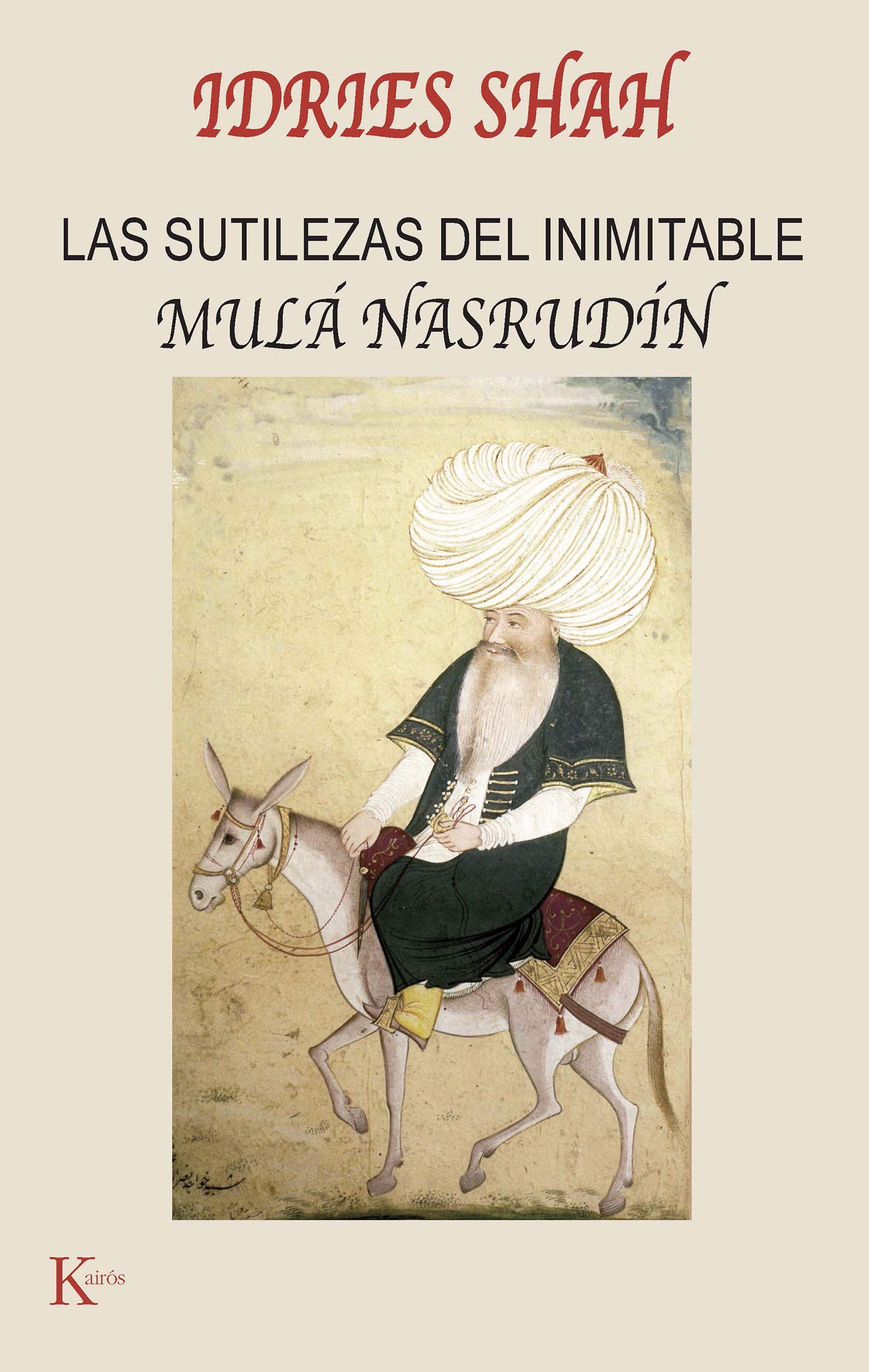 Las sutilezas del inimitable Mulá Nasrudin: The Subtleties of the Inimitable Mulla Nasrudin book