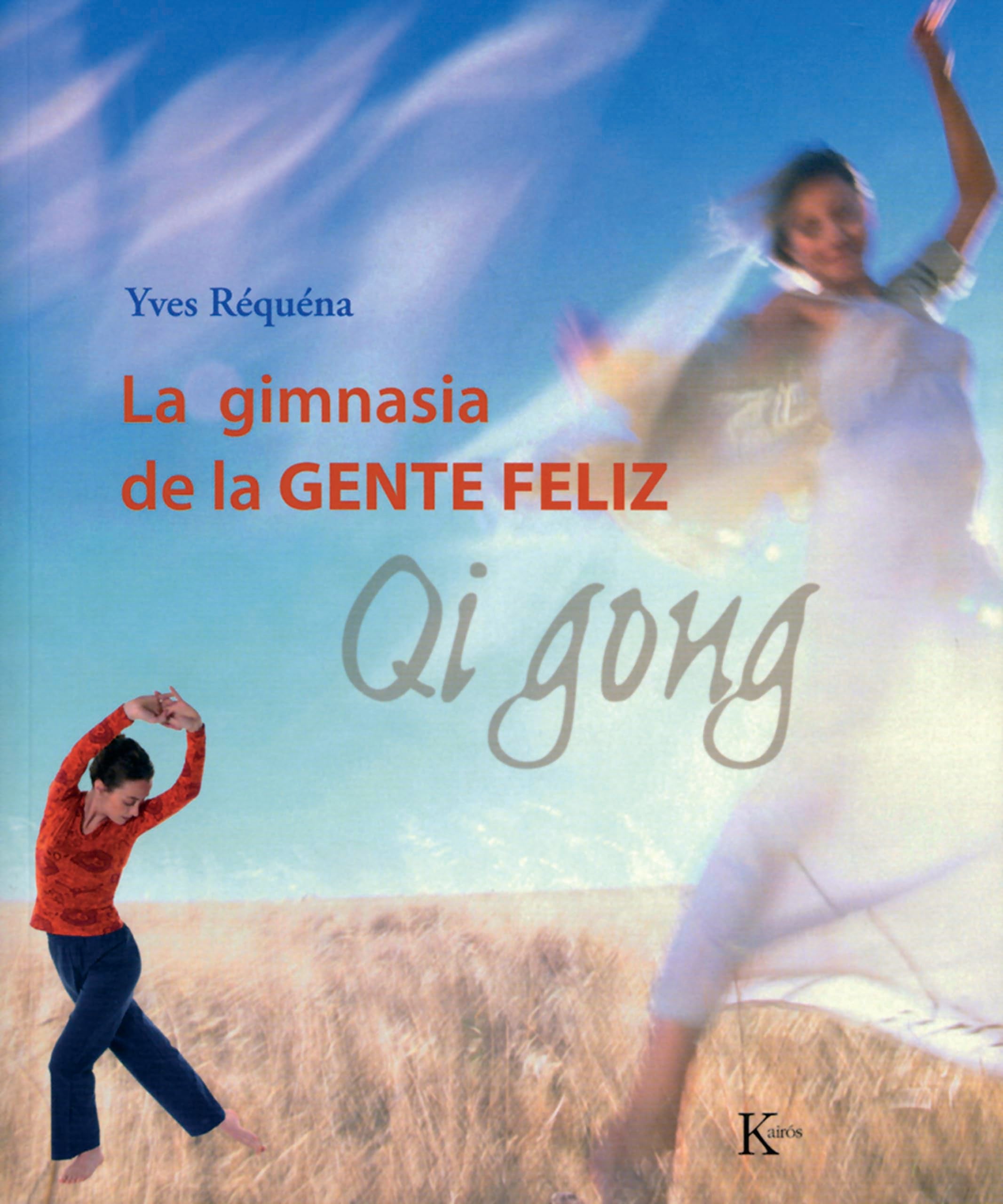 La Gimnasia De La Gente Feliz/ Happy People Gymnastics: Qi Gong book